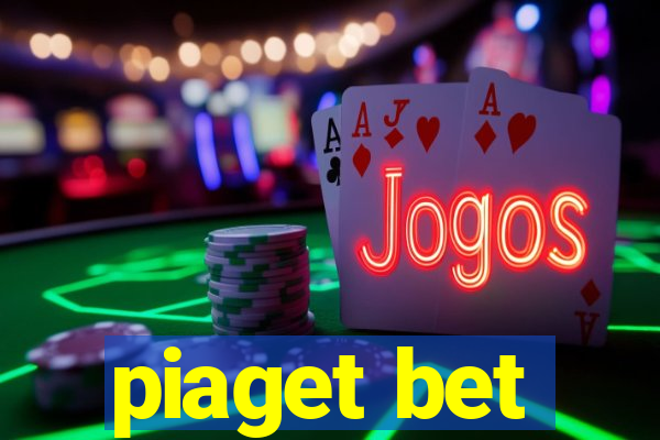 piaget bet